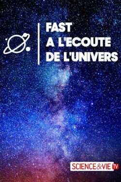 FAST à l'écoute de l'univers (2020) FAST à l'écoute de l'univers (2020)