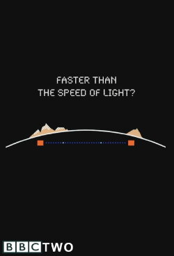 Faster Than the Speed of Light? (2011) Faster Than the Speed of Light? (2011)