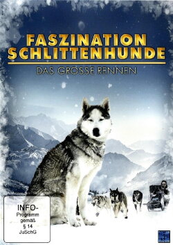 Faszination Schlittenhunde - Das große Rennen (2012) Faszination Schlittenhunde - Das große Rennen (2012)