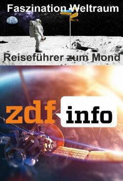 Faszination Weltraum - Reiseführer zum Mond (2019) Faszination Weltraum - Reiseführer zum Mond (2019)