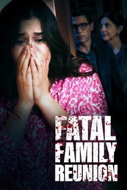 Fatal Family Reunion (2022) Fatal Family Reunion (2022)