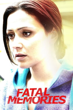 Fatal Memories (2015) Fatal Memories (2015)