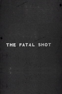 Fatal Shot (1931) Fatal Shot (1931)