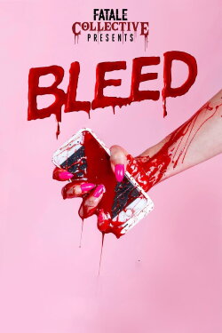 Fatale Collective: Bleed (2019) Fatale Collective: Bleed (2019)
