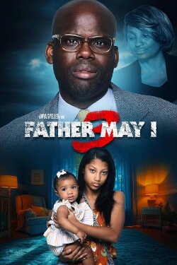 Father May I 3 (2024) Father May I 3 (2024)