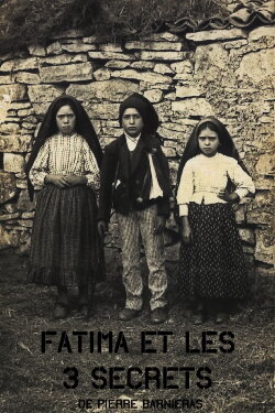 Fatima et les troix secret (2017) Fatima et les troix secret (2017)