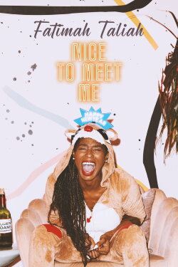 Fatimah Taliah: Nice to Meet Me (2021) Fatimah Taliah: Nice to Meet Me (2021)