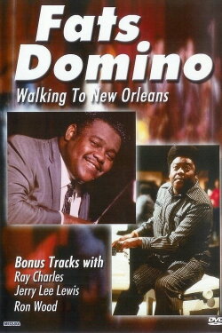 Fats Domino: Walking to New Orleans (2007) Fats Domino: Walking to New Orleans (2007)