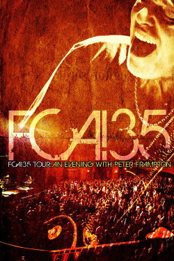 FCA! 35 Tour: An Evening With Peter Frampton (2012) FCA! 35 Tour: An Evening With Peter Frampton (2012)