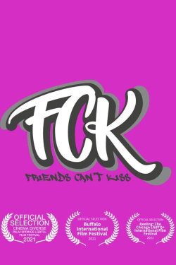 FCK (Friends Can’t Kiss) (2021) FCK (Friends Can’t Kiss) (2021)