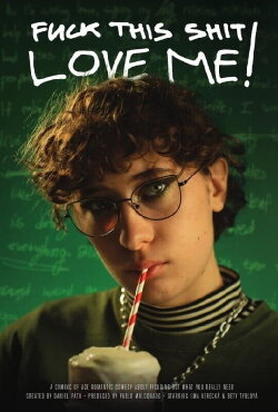 F*ck This S**t, Love Me! (2024) F*ck This S**t, Love Me! (2024)