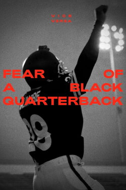 Fear of a Black Quarterback (2021) Fear of a Black Quarterback (2021)