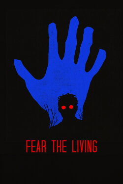 Fear The Living (2013) Fear The Living (2013)