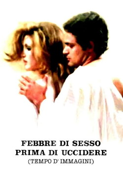 Febbre di sesso prima di uccidere (Tempo d'immagini) (1970) Febbre di sesso prima di uccidere (Tempo d'immagini) (1970)