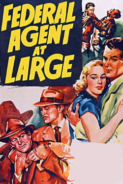 Federal Agent at Large (1950) Federal Agent at Large (1950)