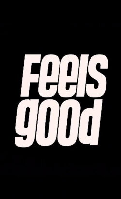 Feels Good (2016) Feels Good (2016)