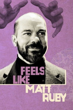 Feels Like Matt Ruby (2020)
