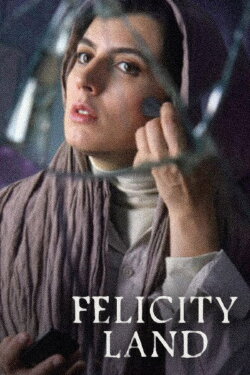 Felicity Land (2011) Felicity Land (2011)