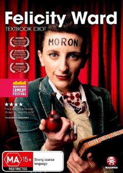 Felicity Ward - Textbook Idiot (2011) Felicity Ward - Textbook Idiot (2011)