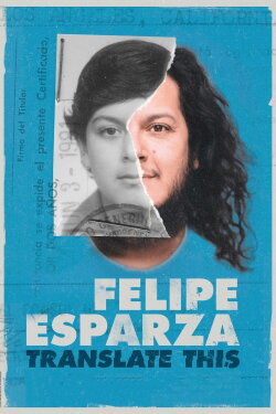 Felipe Esparza: Translate This (2017) Felipe Esparza: Translate This (2017)