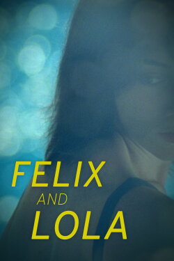 Felix and Lola (2001) Felix and Lola (2001)