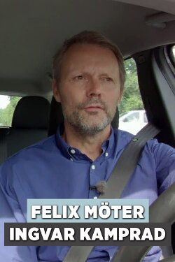 Felix möter Ingvar Kamprad (2017) Felix möter Ingvar Kamprad (2017)