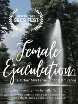 Female Ejaculation & Other Mysteries of the Universe (2020)