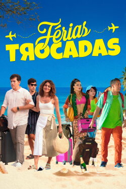 Férias Trocadas (2024) Férias Trocadas (2024)
