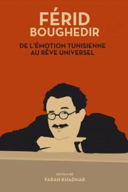 Férid Boughedir: de l'Émotion Tunisienne au Rêve Universel (2016)