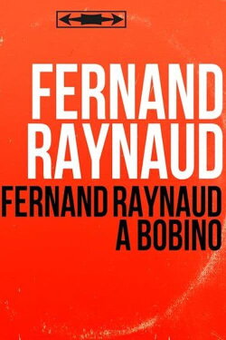 Fernand Raynaud à Bobino (2006) Fernand Raynaud à Bobino (2006)