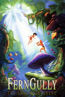 FernGully: The Last Rainforest (1992) FernGully: The Last Rainforest (1992)
