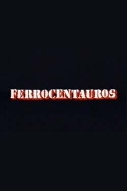 Ferrocentauros (1991) Ferrocentauros (1991)