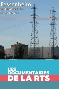 Fessenheim - le début de la fin du nucléaire ? (2020) Fessenheim - le début de la fin du nucléaire ? (2020)