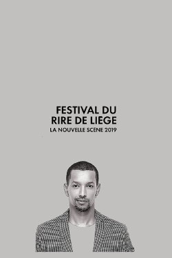 Festival International du Rire de Liège 2019 - La Nouvelle Scène (2020) Festival International du Rire de Liège 2019 - La Nouvelle Scène (2020)