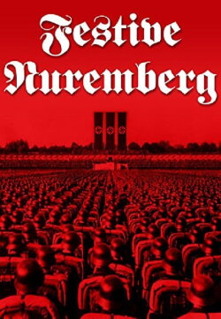 Festive Nuremberg (1937) Festive Nuremberg (1937)