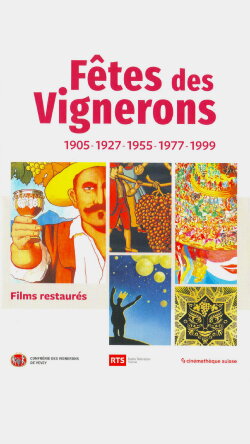 Fêtes des Vignerons 1905-1927-1955-1977-1999 (2019) Fêtes des Vignerons 1905-1927-1955-1977-1999 (2019)