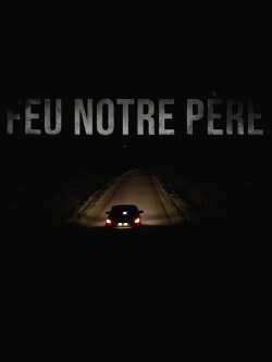 Feu notre père (2021)
