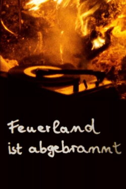 Feuerland is Burned Off (1985) Feuerland is Burned Off (1985)