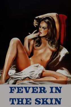 Fever in the Skin (1978) Fever in the Skin (1978)