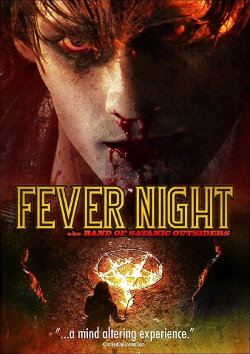 Fever Night: AKA Band of Satanic Outsiders (2009) Fever Night: AKA Band of Satanic Outsiders (2009)
