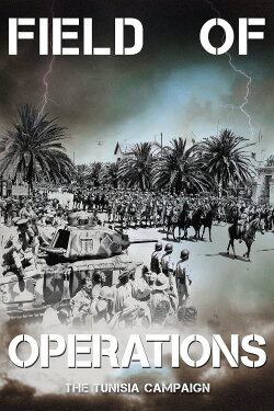 Field of Operations: The Tunisia Campaign (2021) Field of Operations: The Tunisia Campaign (2021)