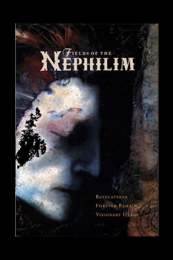 Fields of the Nephilim: Revelations + Forever Remain + Visionary Heads (2002) Fields of the Nephilim: Revelations + Forever Remain + Visionary Heads (2002)