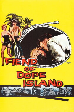 Fiend of Dope Island (1960) Fiend of Dope Island (1960)