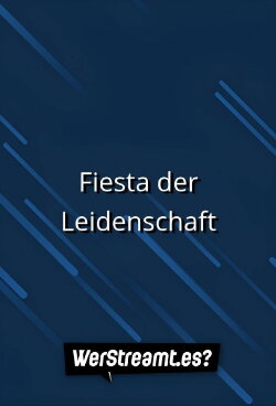 Fiesta der Leidenschaft (2004) Fiesta der Leidenschaft (2004)