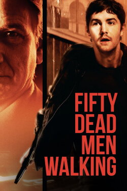 Fifty Dead Men Walking (2008) Fifty Dead Men Walking (2008)