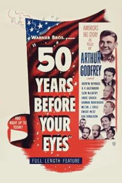 Fifty Years Before Your Eyes (1950) Fifty Years Before Your Eyes (1950)