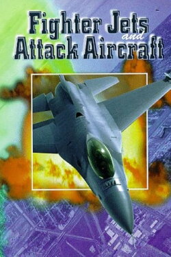 Fighter Jets and Attack Aircraft (1998) Fighter Jets and Attack Aircraft (1998)