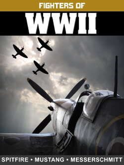Fighters of WWII: Spitfire, Mustang, and Messerschmitt (2017)