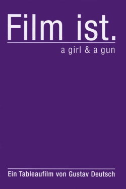 Film Is. a Girl & a Gun (2009) Film Is. a Girl & a Gun (2009)