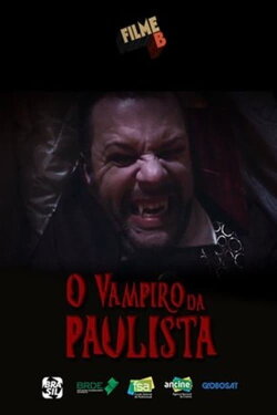 Filme B: O Vampiro da Paulista (2017) Filme B: O Vampiro da Paulista (2017)